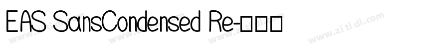 EAS SansCondensed Re字体转换